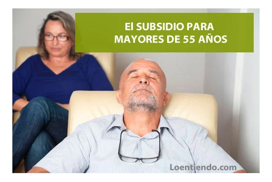 Subsidio para mayores de 55 años