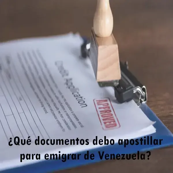 Documentos necesarios para Apostillar y Emigrar