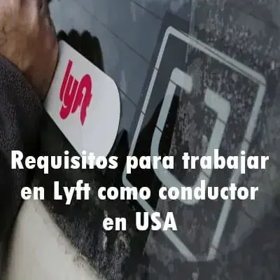 Conoce los requisitos para trabajar en Lyft en EEUU