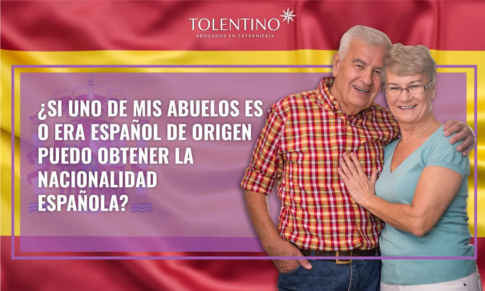 Conoce los criterios para obtener la ciudadanía española por descendencia de tus abuelos