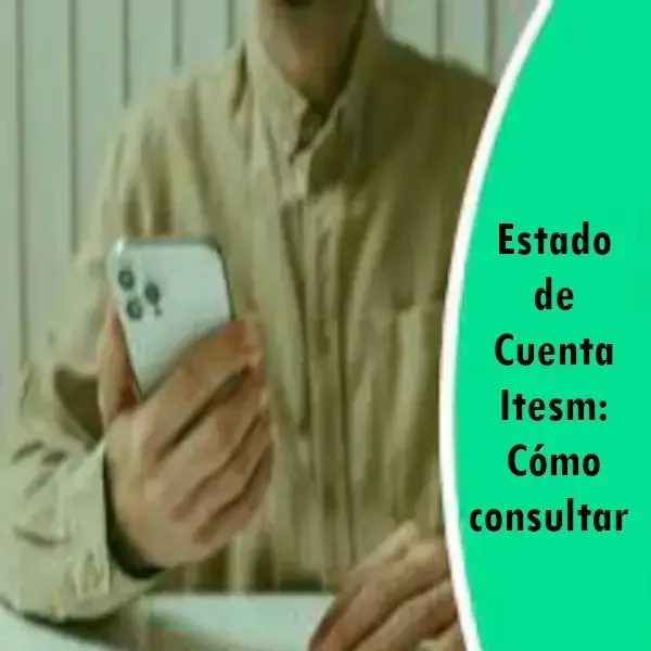 Estado de Cuenta Itesm: Accede al Servicio en Línea Ahora Mismo