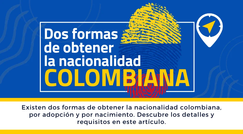 Conoce los requisitos para adquirir la nacionalidad colombiana