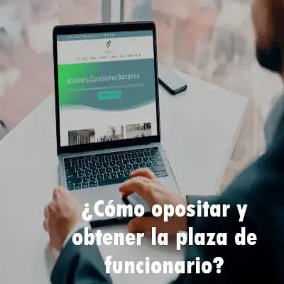 ¿Cómo opositar y obtener la plaza de funcionario?