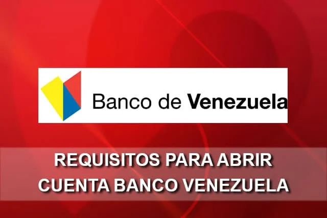 Preapertura de cuenta en el Banco de Venezuela: requisitos y pasos a seguir