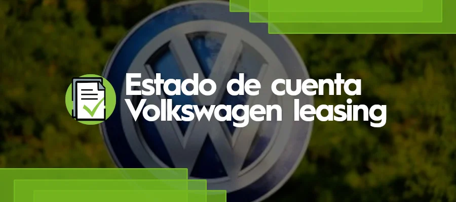 Requisitos del estado de cuenta Volkswagen Leasing