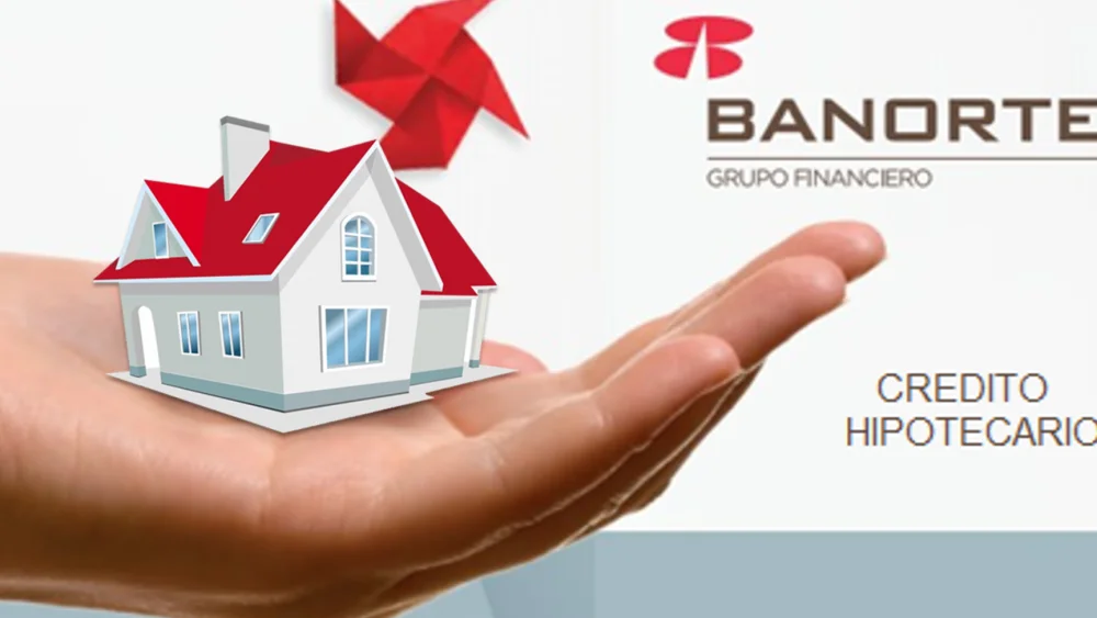 Guía completa: Cómo solicitar un préstamo de vivienda en Banorte, paso a paso