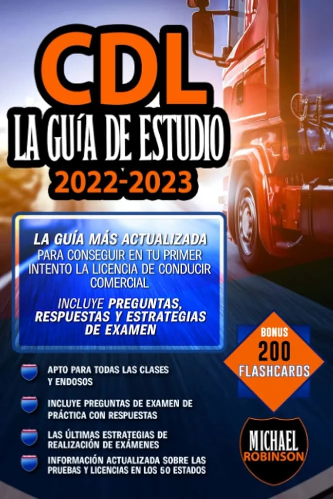 Guía Completa para la Obtención de una Licencia de Conducir Comercial (CDL) en Estados Unidos: Requisitos y Proceso Paso a Paso