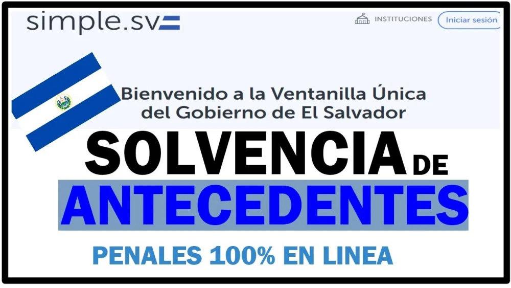Guía paso a paso para obtener tu certificado de no antecedentes penales en El Salvador: ¡Sigue estos simples pasos!