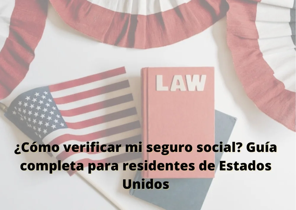 Guía completa para obtener seguro social en Estados Unidos: pasos y requisitos imprescindibles