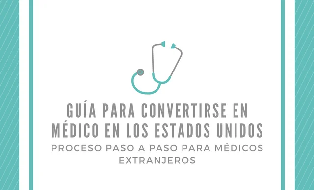 Guía completa para obtener tu licencia de médico en Estados Unidos: ¡Sigue estos pasos!