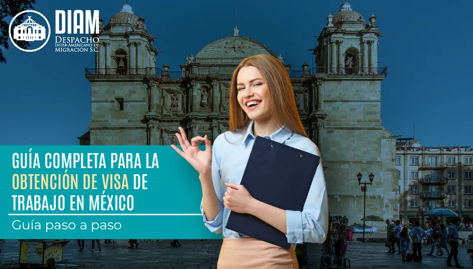 Guía completa: Requisitos para obtener visa de trabajo en México en [year]
