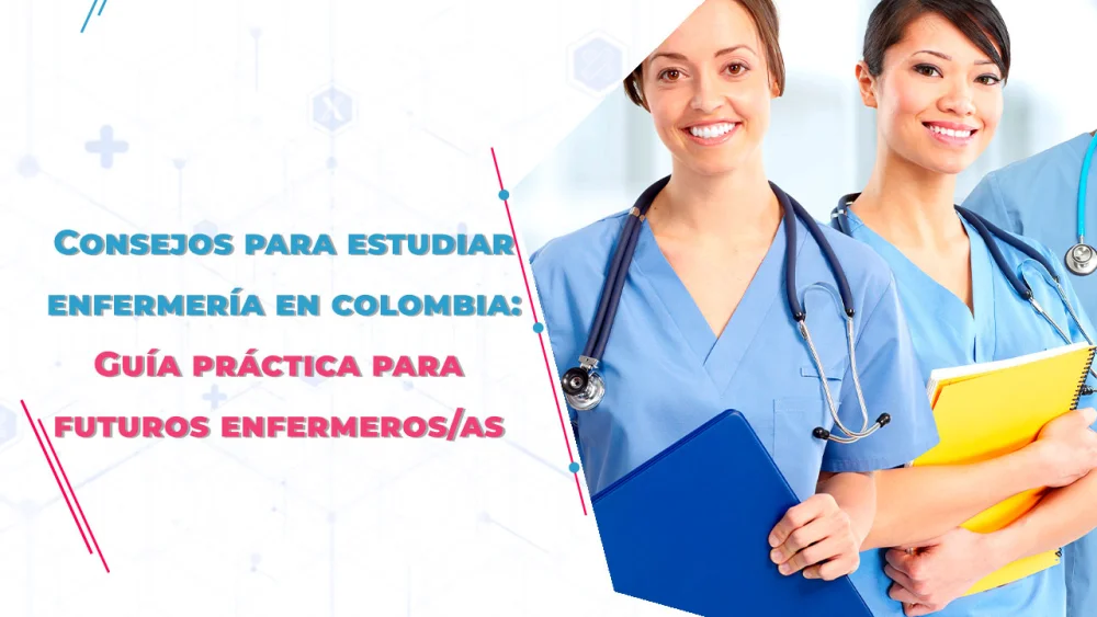 Todo lo que necesitas saber sobre los requisitos para ser enfermero en Colombia: guía completa