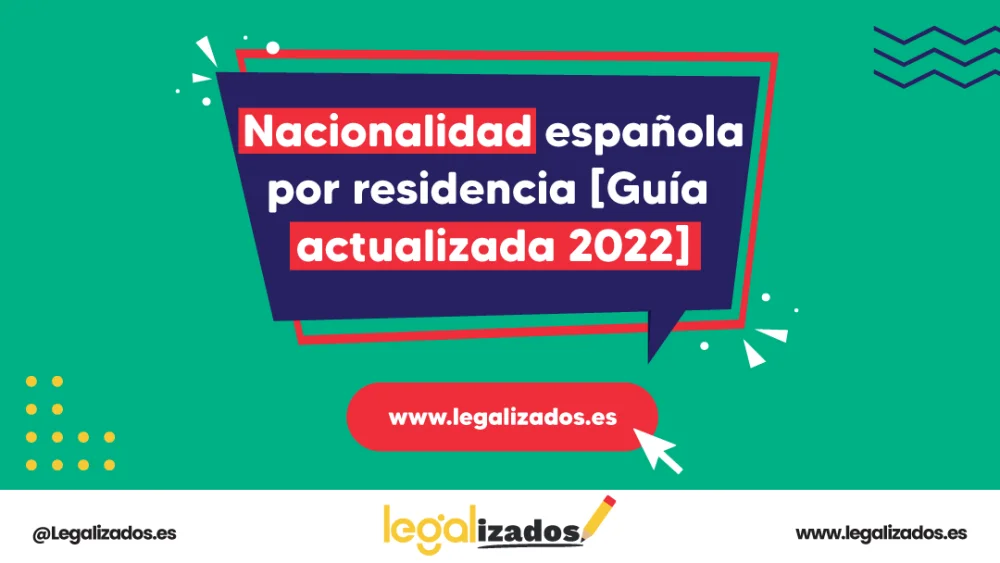 Guía completa de trámites para obtener la nacionalidad española por residencia en 2021