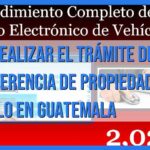 Guía completa: Trámite de cambio de propietario de vehículo en Guatemala ¡Sigue estos simples pasos!