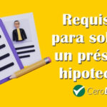 Todo lo que necesitas saber sobre los requisitos para solicitar un Préstamo Hipotecario en Uruguay